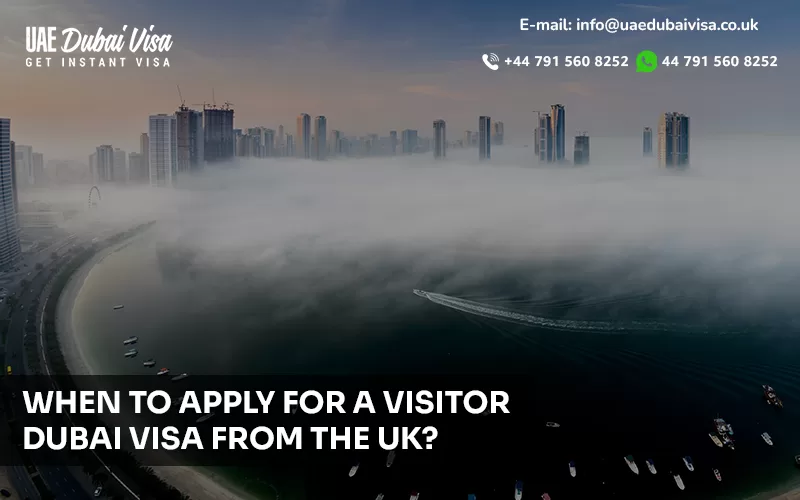 When To Apply Dubai visitor Visa From UK