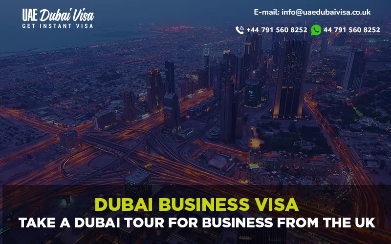 Dubai Business Visa - Take a Dubai Tour for Business